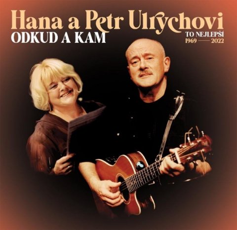 Ulrychová Hana: Odkud a kam: To nejlepší 1969-2022 - CD