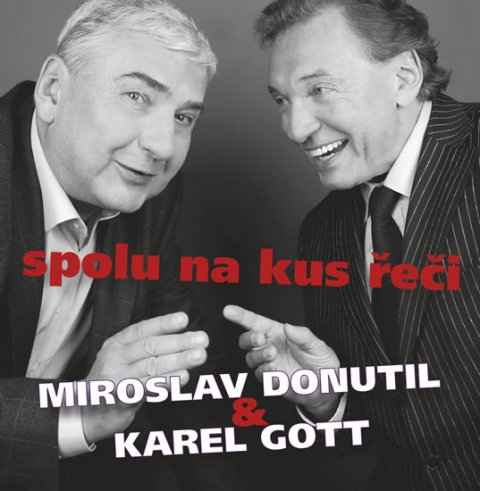 Donutil Miroslav: Miroslav Donutil a Karel Gott: Spolu na kus řeči CD Donutil Miroslav: Miroslav Donutil a Karel Gott: Spolu na kus řeči CD