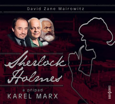 Mairowitz David Zane: Sherlock Holmes a případ Karel Marx - CDmp3