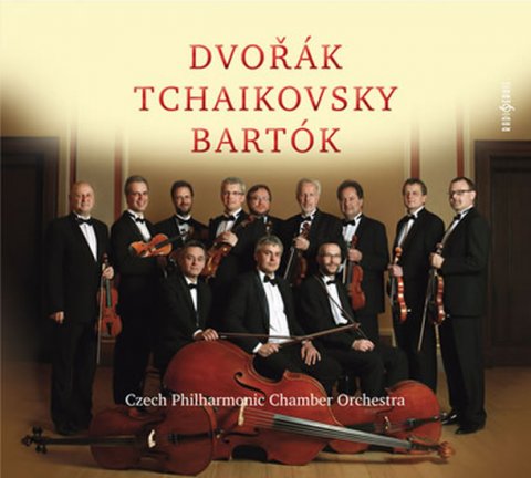 neuveden: Dvořák, Čajkovskij, Bartók - Filharmonický komorní orchestr / Czech Philhar neuveden: Dvořák, Čajkovskij, Bartók - Filharmonický komorní orchestr / Czech Philhar