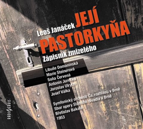 Janáček Leoš: Její pastorkyňa / Zápisník zmizelého - 2 CD