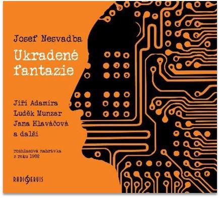 Nesvadba Josef: Ukradené fantazie - CDmp3 Nesvadba Josef: Ukradené fantazie - CDmp3