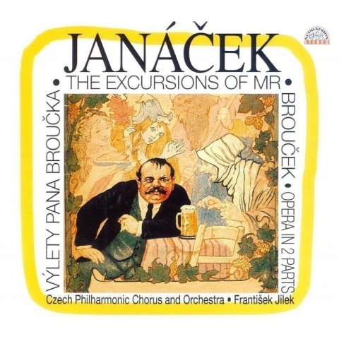 Česká filharmonie: Janáček: Výlety páně Broučkovy. Opera o 2 částech - 2 CD