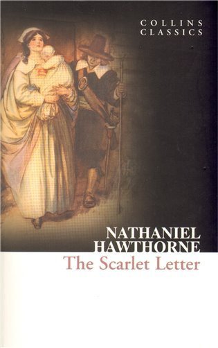 Hawthorne Nathaniel: The Scarlet Letter