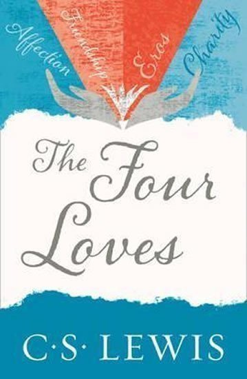 Lewis C. S.: The Four Loves