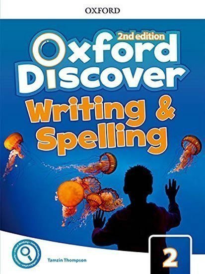 Thompson Tamzin: Oxford Discover 2 Writing and Spelling (2nd)