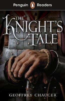 Chaucer Geoffrey: Penguin Readers Starter Level: The Knight´s Tale (ELT Graded Reader)