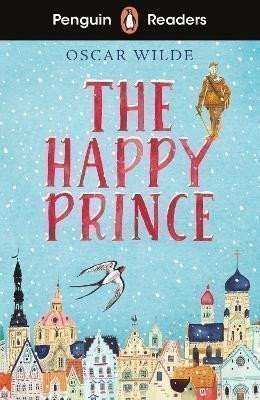 Wilde Oscar: Penguin Readers Starter Level: The Happy Prince (ELT Graded Reader)
