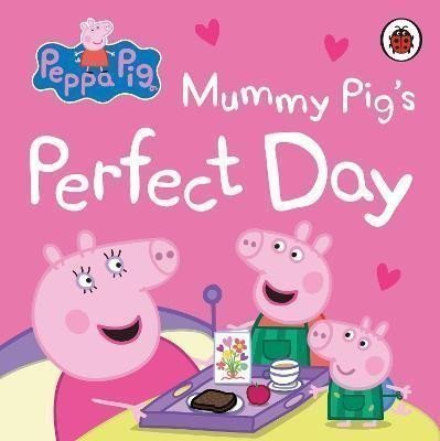 Various: Peppa Pig: Mummy Pig´s Perfect Day Various: Peppa Pig: Mummy Pig´s Perfect Day