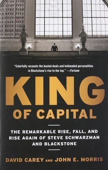 Carey David: King of Capital: The Remarkable Rise, Fall, and Rise Again of Steve Schwarz