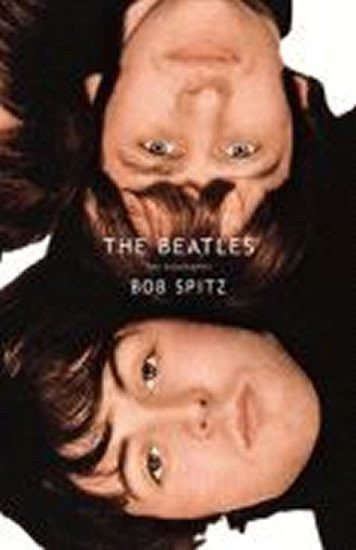 Spitz Bob: The Beatles : The Biography