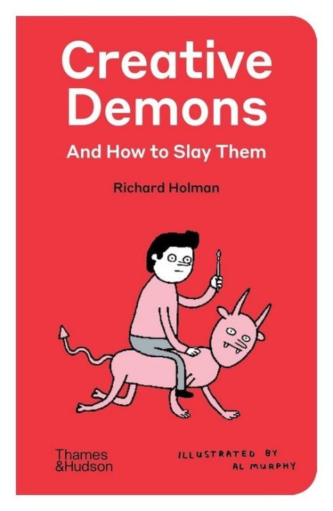 Richard Holman: Creative Demons and How to Slay Them