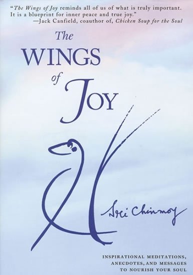 Chinmoy Sri: The Wings of Joy+CD Flute Music