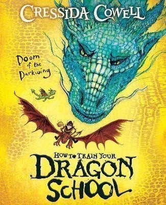 Cowellová Cressida: How To Train Your Dragon School: Doom of the Darkwing