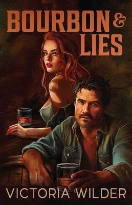 Victoria Wilder: Bourbon and Lies