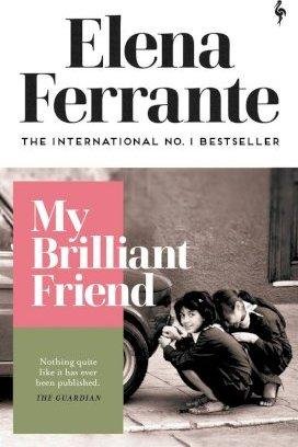 Ferrante Elena: My Brilliant Friend