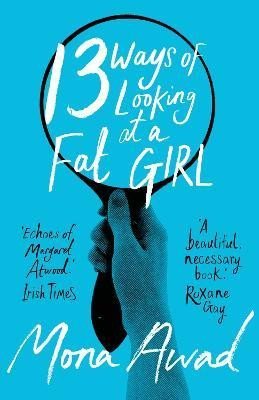 Awad Mona: 13 Ways of Looking at a Fat Girl