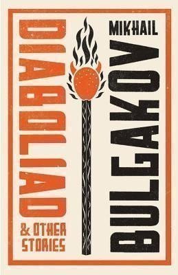 Bulgakov Michail Afanasjevič: Diaboliad and Other Stories: New Translation