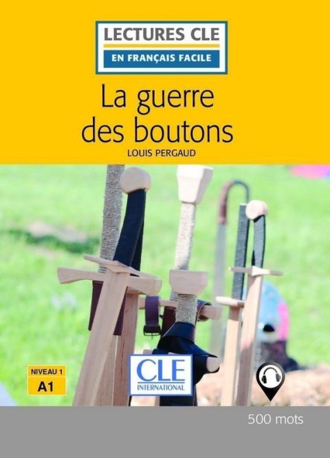 Pergaud Louis: La guerre des boutons - Niveau 1/A1 - Lecture CLE en français facile - Livr