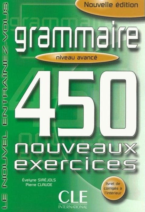 Siréjols Evelyne: Grammaire 450 exercices avancé - Cahier d´activités