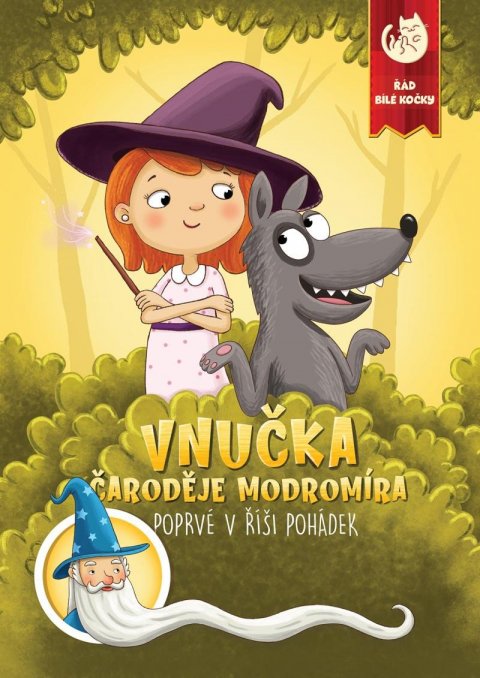 Kučera Martin: Vnučka čaroděje Modromíra / Poprvé v říši pohádek