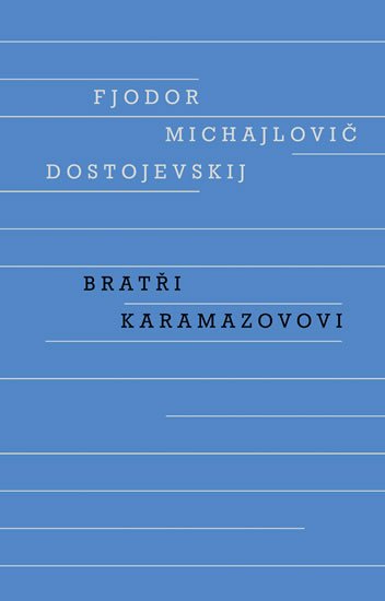 Dostojevskij Fjodor Michajlovič: Bratři Karamazovovi