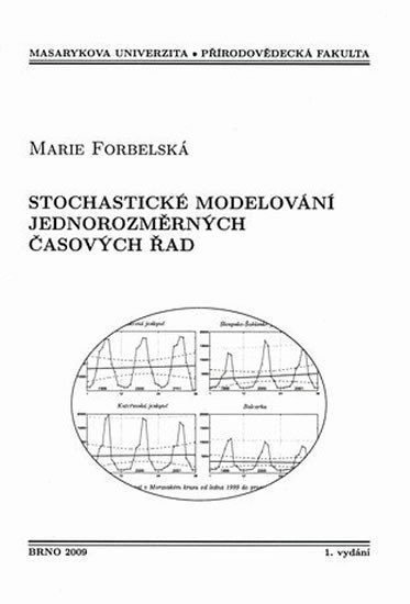 Forbelská Marie: Stochastické modelování jednorozměrných časových řad