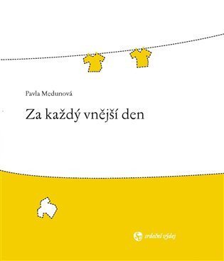 Medunová Pavla: Za každý vnější den