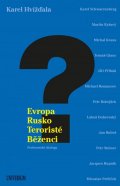 Hvížďala Karel: Evropa, Rusko, teroristé a běženci Hvížďala Karel: Evropa, Rusko, teroristé a běženci