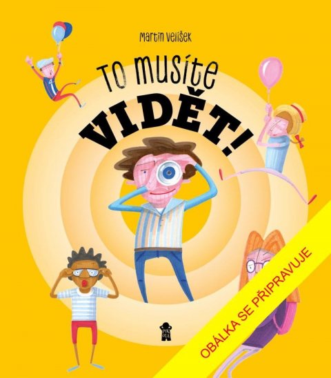 Velíšek Martin: To musíte vidět