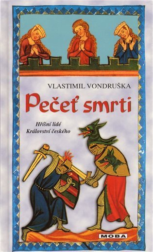 Vondruška Vlastimil: Pečeť smrti - Hříšní lidé království českého