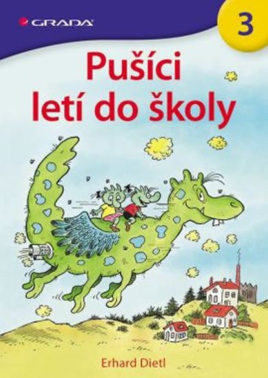 Dietl Erhard: Pušíci 3 - Pušíci letí do školy
