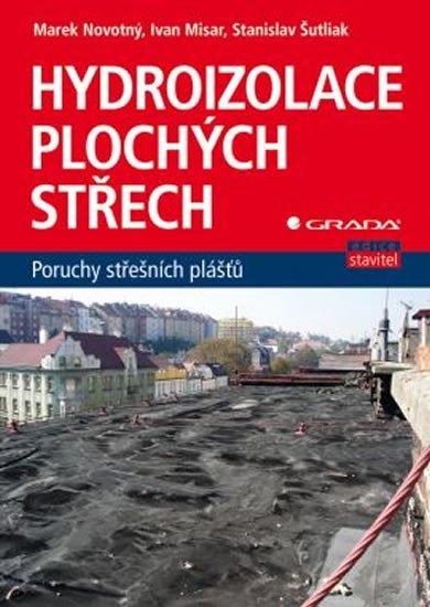 Novotný Marek: Hydroizolace plochých střech - poruchy střešních plášťů