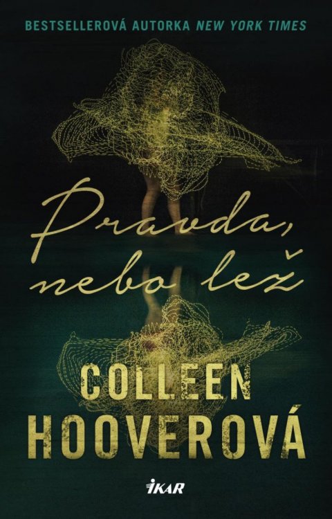 Hooverová Colleen: Pravda, nebo lež Hooverová Colleen: Pravda, nebo lež