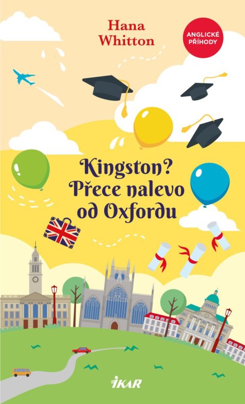 Whitton Hana: Kingston? Přece nalevo od Oxfordu