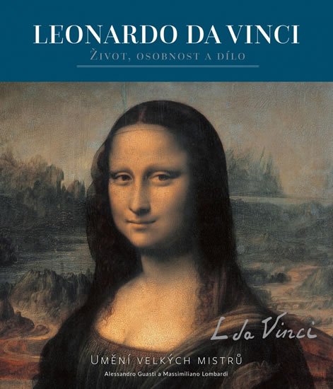 neuveden: Leonardo - Život, osobnost a dílo neuveden: Leonardo - Život, osobnost a dílo