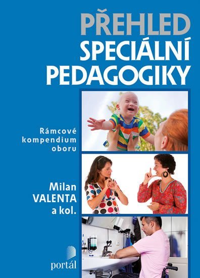 Valenta Milan: Přehled speciální pedagogiky Valenta Milan: Přehled speciální pedagogiky