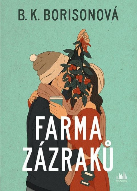 Borison B. K.: Farma zázraků