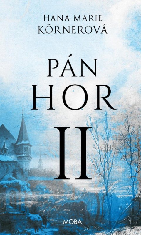 Körnerová Hana Marie: Pán hor II. Körnerová Hana Marie: Pán hor II.