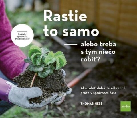Hess Thomas: Rastie to samo - alebo treba s tým niečo robiť? (slovensky)