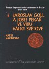 Kučera Martin: Jaroslav Goll a Josef Pekař ve víru války světové