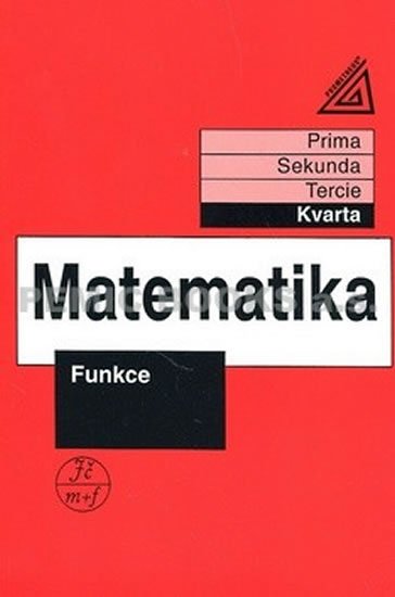 Herman Jiří: Matematika pro nižší třídy víceletých gymnázií - Funkce