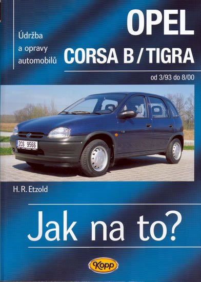 Etzold Hans-Rüdiger: Opel Corsa B/Tigra od 3/93 do 8/200 - Jak na to? - 23.