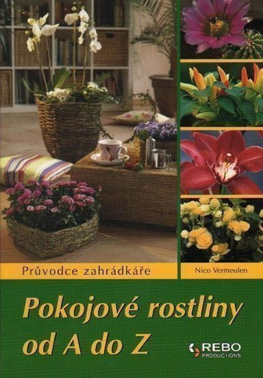 Vermeulen Nico: Pokojové rostliny od A do Z - 9.vydání