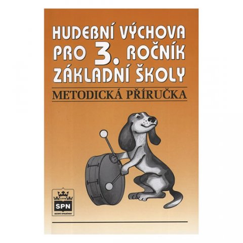 Lišková Marie: Hudební výchova pro 3.ročník základní školy - Metodická příručka
