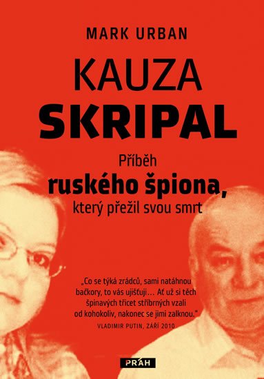 Urban Mark: Kauza Skripal - Příběh ruského špiona, který přežil svou smrt Urban Mark: Kauza Skripal - Příběh ruského špiona, který přežil svou smrt