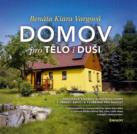 Vargová Renáta Kiara: Domov pro tělo i duši Vargová Renáta Kiara: Domov pro tělo i duši