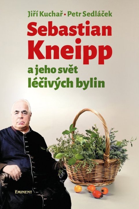 : Sebastian Kneipp a jeho svět léčivých bylin