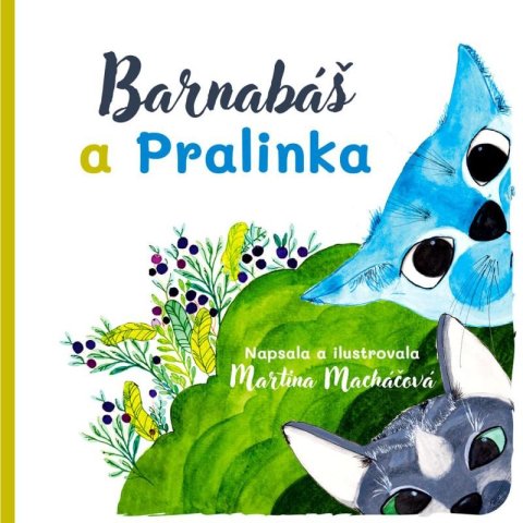 Macháčová Martina: Barnabáš a Pralinka Macháčová Martina: Barnabáš a Pralinka