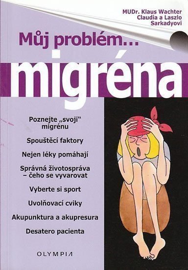 Wachter Klaus: Můj problém...migréna